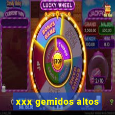 xxx gemidos altos